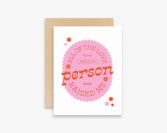 To The Person Who Raised Me Card | Alternative Mother's Day Card | Alternative Father's Day Card | Greeting Card | Colorful | Typography