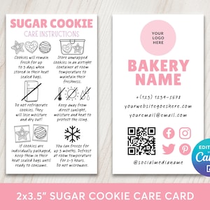 May include: A pink and white sugar cookie care card with instructions and bakery contact information. The card includes a logo placeholder, social media icons, and a QR code. The card measures 2x3.5 inches.