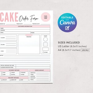 May include: A cake order form with a pink and white design. The form includes sections for customer information, flavor, filling, icing, and notes. It also has options for payment method and delivery. The form is editable with Canva and includes US Letter and A4 sizes.