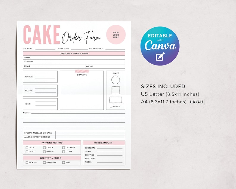 May include: A cake order form with a pink and white design. The form includes sections for customer information, flavor, filling, icing, and notes. It also has options for payment method and delivery. The form is editable with Canva and includes US Letter and A4 sizes.