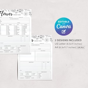 May include: Two black and white floral order forms. The top form reads "Flower Order Form" with fields for customer information, order details, and payment methods. The second form is a simplified version. The image also includes a Canva logo and text indicating two design options.