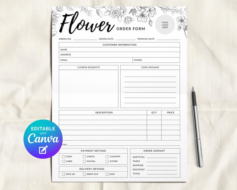 May include: A black and white flower order form with the word "Flower" at the top. The form includes sections for customer information, flower requests, and payment details. A pen rests on the right side of the form. The form is editable with Canva.