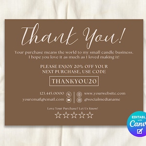 May include: A brown thank you card with white script that reads "Thank You!". The card includes text offering a discount code for the next purchase. The card also has social media icons and a Canva logo.