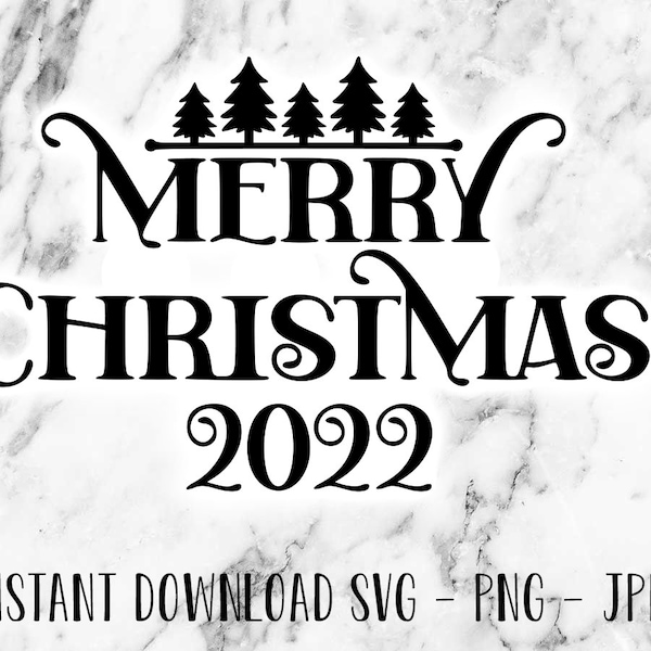 Merry Christmas 2022 - cut file - digital download - SVG - Cricut friendly - cutting machine for printing or vinyl cutting