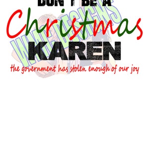 Don&#39;t be a Christmas Karen PNG SVG Sublimation