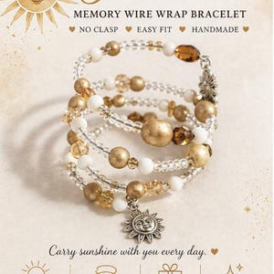 May include: A memory wire wrap bracelet with gold, white, and clear beads. The bracelet has a sun charm and is labeled "Wrapped in Sunshine." The text also says "Handmade with Care" and "Perfect Gift."