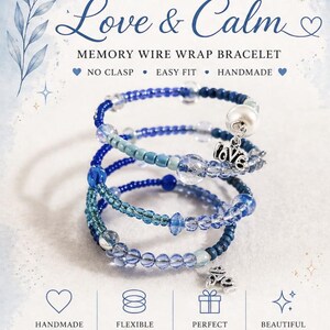 May include: Memory wire wrap bracelets in shades of blue, with beads and charms. The bracelets are stacked, showcasing the design. Text reads "Wrapped in Love & Calm", "No Clasp", "Easy Fit", and "Handmade".