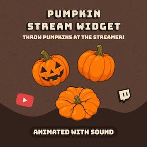 May include: A digital graphic featuring three orange pumpkins, one with a carved jack-o'-lantern face. The text reads PUMPKIN STREAM WIDGET, THROW PUMPKINS AT THE STREAMER!, and ANIMATED WITH SOUND. Includes YouTube and Twitch platform icons.
