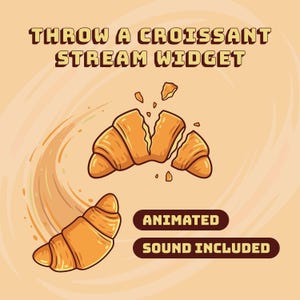 Könnte beinhalten: Illustration eines Croissant-Stream-Widgets mit dem Text "THROW A CROISSANT STREAM WIDGET". Das Bild zeigt ein ganzes Croissant und ein in Stücke zerbrochenes Croissant. Die Wörter "ANIMATED" und "SOUND INCLUDED" werden ebenfalls angezeigt.