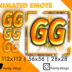 May include: Animated emote with the letters GG in a bright orange color with a yellow outline. The emote is in a square frame with a gold border. The text "112x112 | 56x56 | 28x28" is below the emote. The text "@entity_design" is below the text.