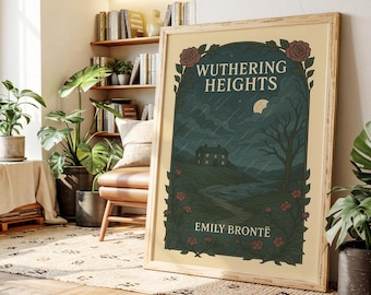 May include: Framed art print of "Wuthering Heights" by Emily Brontë. The artwork features a dark, moody landscape with a house, a tree, and a moon. The title and author's name are displayed in elegant typography, surrounded by floral elements.