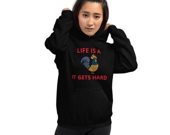 Life gets Hard Hoodie