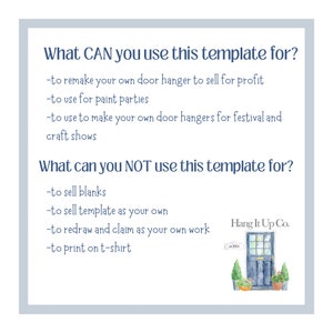 May include: A blue and white graphic with text that reads "What CAN you use this template for?" and "What can you NOT use this template for?" The graphic lists uses and restrictions for a door hanger template. The graphic also includes a watercolor illustration of a blue door with potted plants and the text "Hang It Up Co."