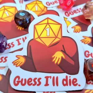 Guess I&#39;ll Die D20 Dice Sticker - Funny Dungeons and Dragons Meme