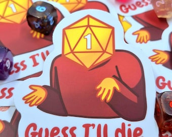 Pegatina de dados D20 "Supongo que moriré" - Meme divertido de Calabozos y Dragones