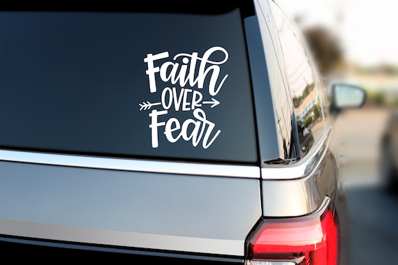 Faith Over Fear Vinyl Decal, Religious Car Sticker