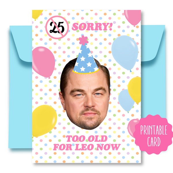 Leonardo Dicaprio 25 Birthday Card - Leonardo Dicaprio Card - 25th Birthday Card - 25 birthday Party - Leonardo Dicaprio Meme - Dicaprio 25