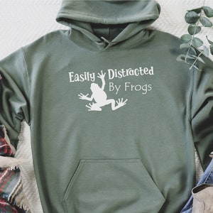 Easily Distracted by Frogs, Woman Sweatshirt, Daily Hoodie,  Sweater, Young Sweatshirt, Funny Sweatshirt