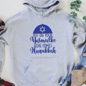 Jewish Hanukkah Sweatshirt, Put Your Yarmulke Here Comes Hanukkah, Hanukkah Gift, Hanukkah Lights, Hanukkah Sweatshirt, Jewish Gift