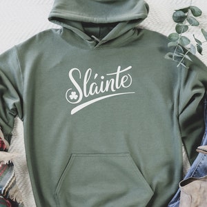 Slainte Sweathirt, St.Patrick's Day Hoodie, Woman Man Sweathirt, Shamrock Hoodie, Irish-ish Sweathirt, Irish Gift