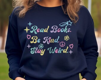 Read Books Be Kind Stay Weird Tshirt, Bookish Shirt, Book Lover Gift, Book Reader Shirt, Reader Shirt, Book Lover Shirt, Literary Shirt