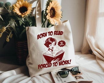 Born to Read Forced to Work Tote Bag, School Bag, Canvas Tote Bag, Shoulder Bag, Shopping Bags