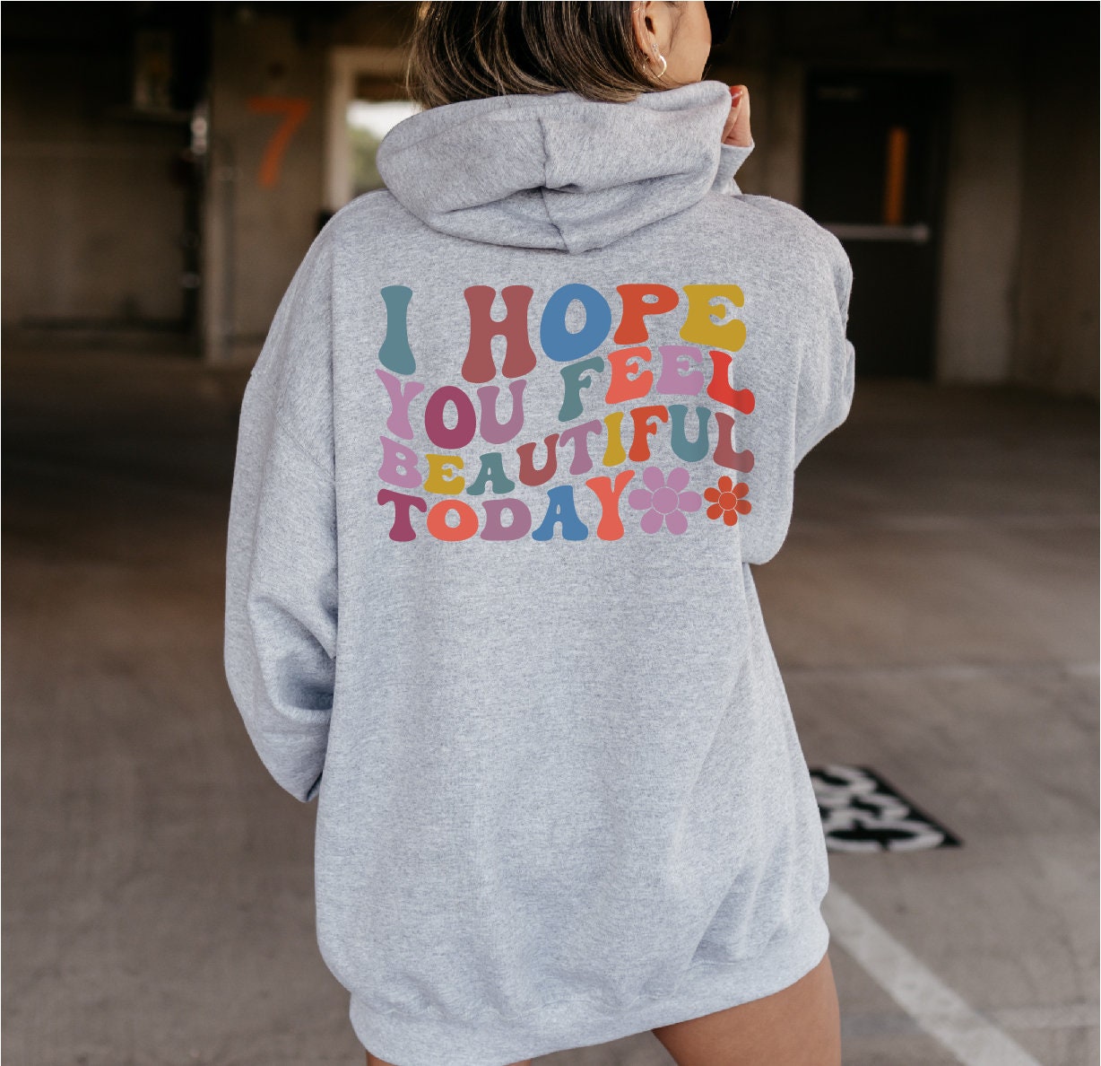 I Hope You Feel Beautiful Today Sweatshirt, Minimalist Hoodie 