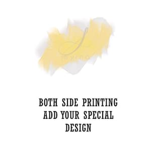 Additional cost for Back side or sleeve printing, additional special design, Does not include clothing.