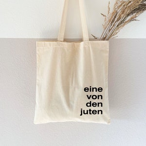 Jutebeutel bedruckt Eine/Einer von den Juten Baumwollbeutel, Stofftasche, Stoffbeutel, Einkaufstasche, Jutetasche, Shoppingbag, Shopper zdjęcie 1