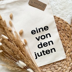 Jutebeutel bedruckt Eine/Einer von den Juten Baumwollbeutel, Stofftasche, Stoffbeutel, Einkaufstasche, Jutetasche, Shoppingbag, Shopper Bild 2