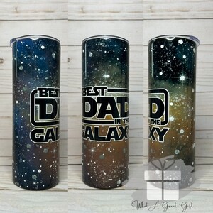 Best Dad In The Galaxy, 20oz, 30oz, Dad Cup, With Straw, Insulated Hot or Cold, Father&#39;s Day Gift