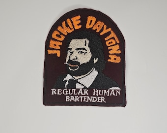 Jackie Daytona - Regular Human Bartender - Embroidered Sew-On / DIY Patch