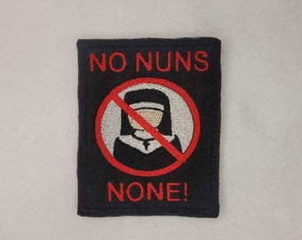 No Nuns None! - What We Do In The Shadows - Embroidered Sew-On / DIY Patch