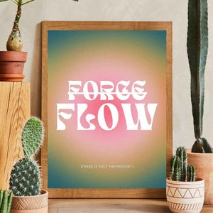 Flow Don&#39;t Force poster afdrukbare digitale kunst citaat download light-versie