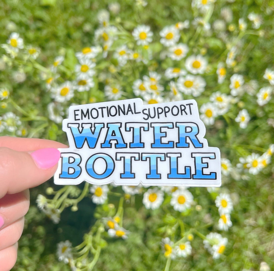 Emotional Support Water Bottle Vinyl Sticker - Etsy