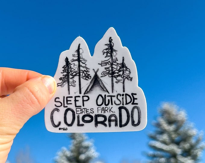 Featured listing image: Sleep Outside Estes Park Colorado.  Durable weather proof vinyl stickers perfect for water bottles and laptops
