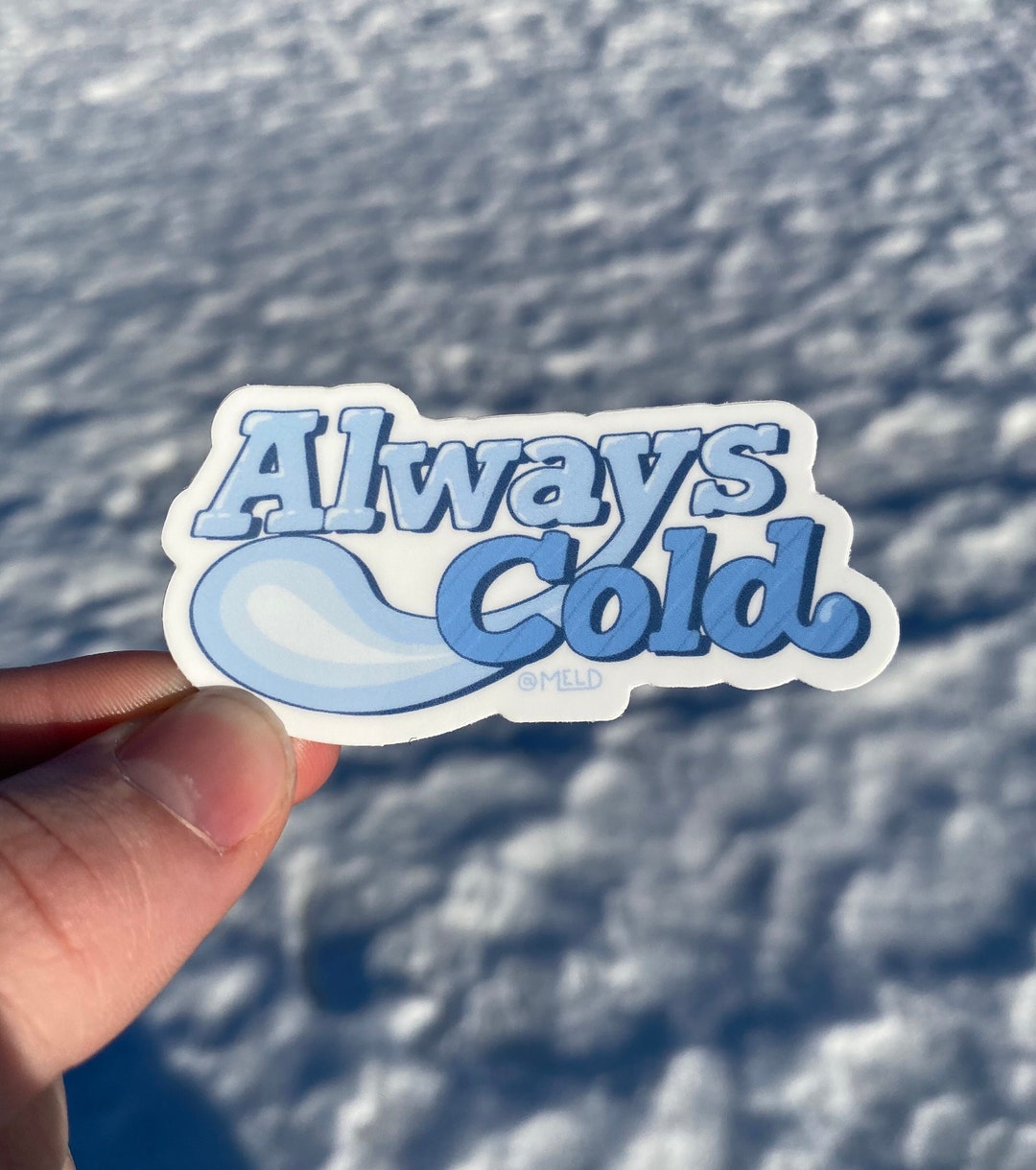 Always Cold Vinyl Water Bottle Sticker - Etsy