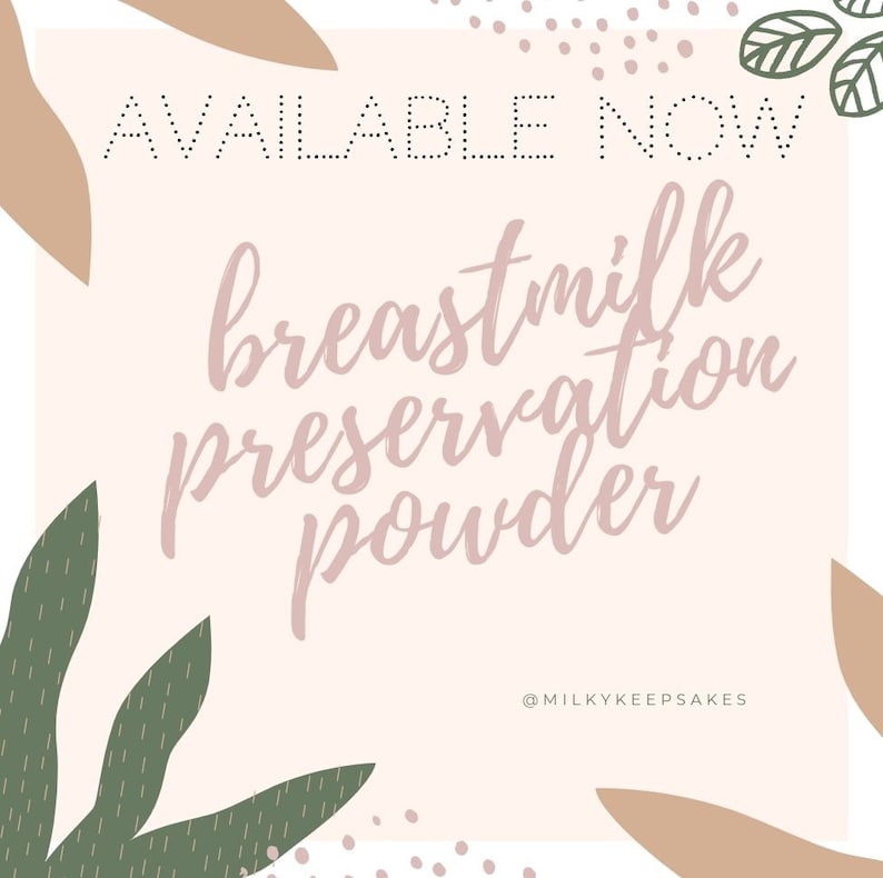 May include: A pink and white graphic with the text "AVAILABLE NOW" and "breastmilk preservation powder" in a pink script font. The text "@MILKYKEEPSAKES" is at the bottom of the graphic.