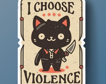 I Choose Violence Sticker, cute cat sticker, kawaii cat sticker, cat laptop sticker, cat water bottle sticker