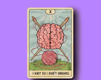 Knitting Tarot Card Sticker: I Knit So I Don't Unravel