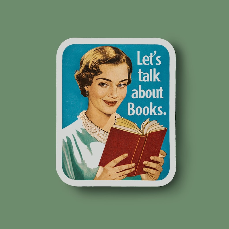 May include: A vintage-style illustration of a woman reading a book with the text "Let's talk about Books."