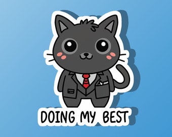 Cute Cat sticker, Doing My Best,  motivation sticker, animal sticker, cat lover, Kawaii  sticker