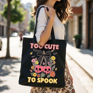 Halloween Tote Bag, Spooky Tote Bag, Autumn Aesthetic Design, Too Cute to Spook, Halloween Season, Cotton Canvas Tote Bag for Trick or