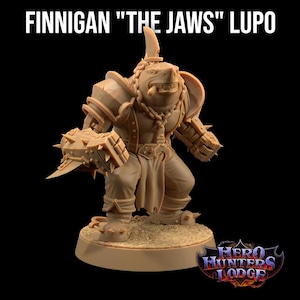 May include: A brown plastic miniature figurine of a shark-like creature wearing armor and holding a weapon. The figurine is standing on a round base with the text "HERO HUNTERS LODGE" printed on it. The figurine is titled "FINNIGAN "THE JAWS" LUPO".