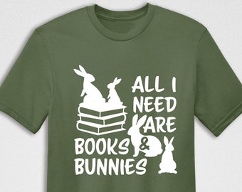 All I Need Are Books and Bunnies Shirt, Easter Readers T-shirt, Funny Bookworm Tee, Bookish Gift, Bunny Lover Gift