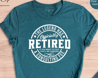 The Legend Has Officially Retired T-shirt, Funny Retirement Shirt, Officially Retired T-Shirt, Retirement Gift, Retired Tee