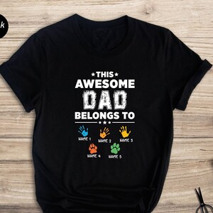 Custom This Awesome Dad Belongs To T-shirt, Dad Personalized Gift, Fathers Day Shirt, Gifts for Dad, Dad Birthday Gift