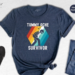 Vintage Tummy Ache Survivor Shirt, Funny Stomach Ache Survivor Gift, Present Support Friends and Family Tee, Well Soon Gift