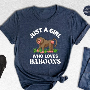 Just a Girl Who Loves Baboon Shirt, Funny Baboon T Shirt, Baboon Gifts, African Animal Shirt, Funny Birthday Gift