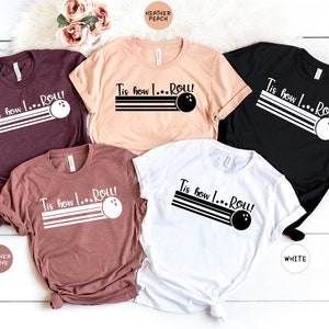 Bowling This How I Roll T-Shirt, Bowling Squad, Bowling Gift, Gift for Bowler, Bowling Team Shirt, Bowler Sweatshirt